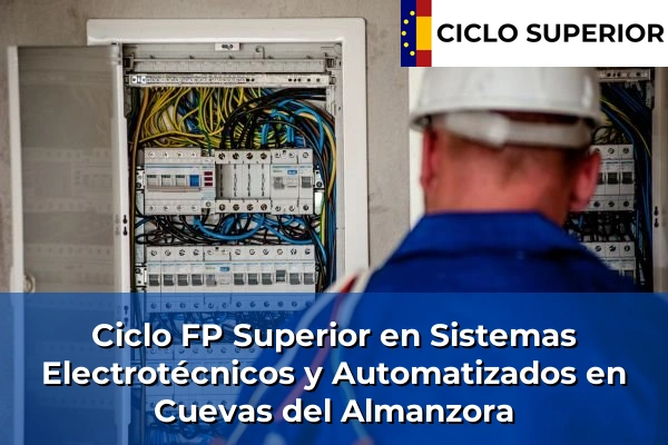 Ciclo FP de Grado Superior de Sistemas Electrotécnicos y Automatizados en Cuevas del Almanzora