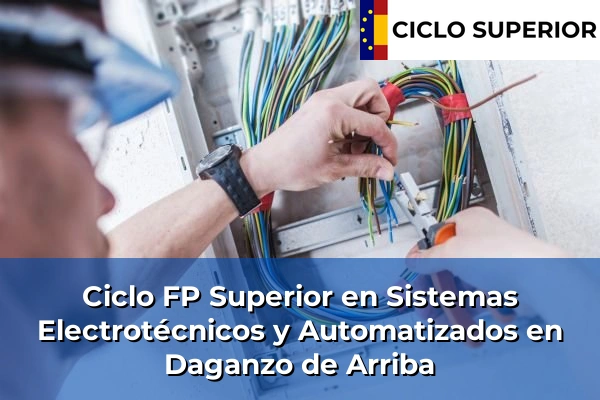 Ciclo FP de Grado Superior de Sistemas Electrotécnicos y Automatizados en Daganzo de Arriba