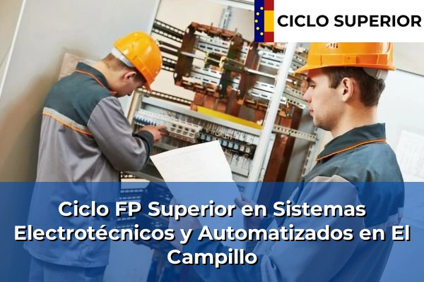 Ciclo FP de Grado Superior de Sistemas Electrotécnicos y Automatizados en El Campillo