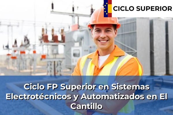 Ciclo FP de Grado Superior de Sistemas Electrotécnicos y Automatizados en El Cantillo Ciclo FP de Grado Superior de Sistemas Electrotécnicos y Automatizados en El Cantillo
