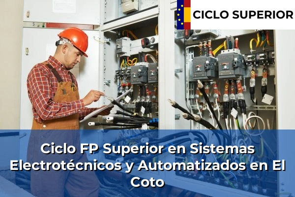 Ciclo FP de Grado Superior de Sistemas Electrotécnicos y Automatizados en El Coto Ciclo FP de Grado Superior de Sistemas Electrotécnicos y Automatizados en El Coto