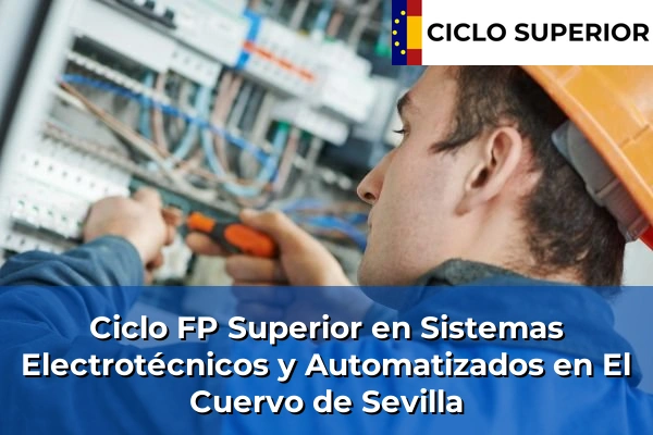 Ciclo FP de Grado Superior de Sistemas Electrotécnicos y Automatizados en El Cuervo de Sevilla
