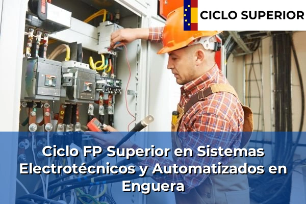 Ciclo FP de Grado Superior de Sistemas Electrotécnicos y Automatizados en Enguera Ciclo FP de Grado Superior de Sistemas Electrotécnicos y Automatizados en Enguera