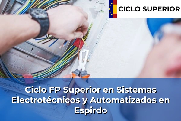 Ciclo FP de Grado Superior de Sistemas Electrotécnicos y Automatizados en Espirdo