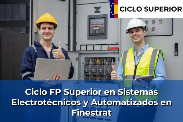 Ciclo FP de Grado Superior de Sistemas Electrotécnicos y Automatizados en Finestrat Ciclo FP de Grado Superior de Sistemas Electrotécnicos y Automatizados en Finestrat