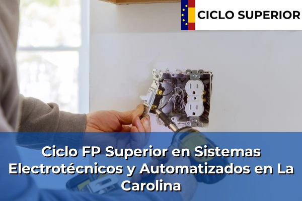 Ciclo FP de Grado Superior de Sistemas Electrotécnicos y Automatizados en La Carolina