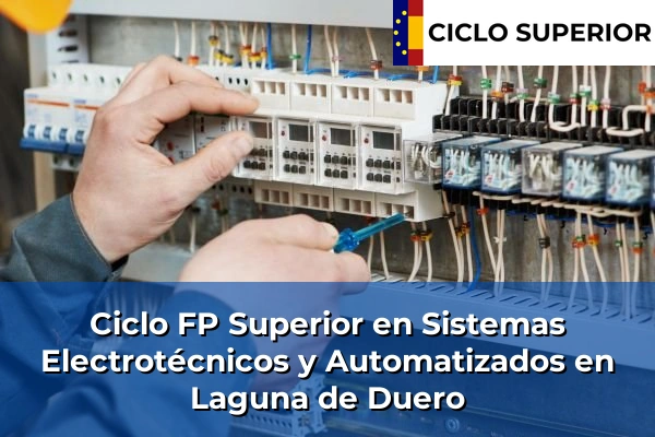 Ciclo FP de Grado Superior de Sistemas Electrotécnicos y Automatizados en Laguna de Duero