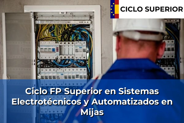 Ciclo FP de Grado Superior de Sistemas Electrotécnicos y Automatizados en Mijas