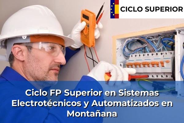 Ciclo FP de Grado Superior de Sistemas Electrotécnicos y Automatizados en Montañana