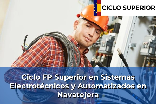 Ciclo FP de Grado Superior de Sistemas Electrotécnicos y Automatizados en Navatejera
