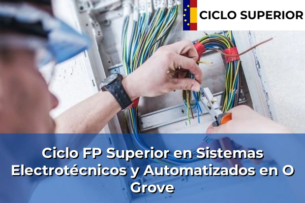 Ciclo FP de Grado Superior de Sistemas Electrotécnicos y Automatizados en O Grove