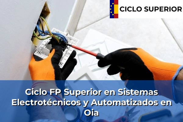Ciclo FP de Grado Superior de Sistemas Electrotécnicos y Automatizados en Oia