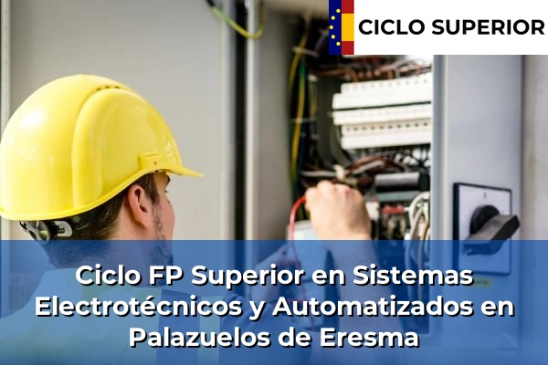 Ciclo FP de Grado Superior de Sistemas Electrotécnicos y Automatizados en Palazuelos de Eresma