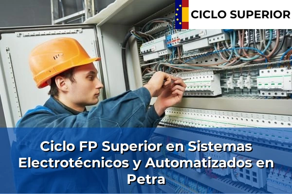 Ciclo FP de Grado Superior de Sistemas Electrotécnicos y Automatizados en Petra