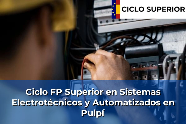 Ciclo FP de Grado Superior de Sistemas Electrotécnicos y Automatizados en Pulpí