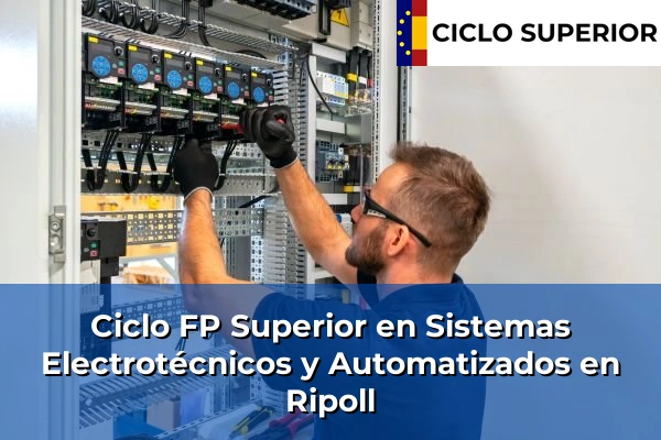 Ciclo FP de Grado Superior de Sistemas Electrotécnicos y Automatizados en Ripoll