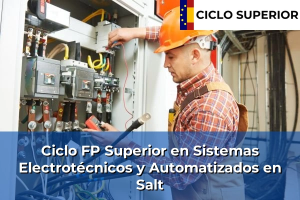 Ciclo FP de Grado Superior de Sistemas Electrotécnicos y Automatizados en Salt