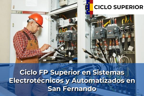 Ciclo FP de Grado Superior de Sistemas Electrotécnicos y Automatizados en San Fernando