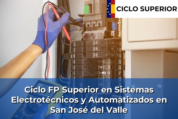 Ciclo FP de Grado Superior de Sistemas Electrotécnicos y Automatizados en San José del Valle