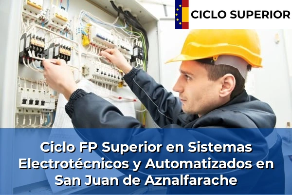 Ciclo FP de Grado Superior de Sistemas Electrotécnicos y Automatizados en San Juan de Aznalfarache