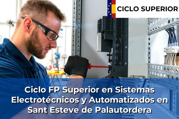 Ciclo FP de Grado Superior de Sistemas Electrotécnicos y Automatizados en Sant Esteve de Palautordera