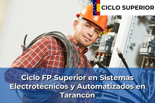 Ciclo FP de Grado Superior de Sistemas Electrotécnicos y Automatizados en Tarancón Ciclo FP de Grado Superior de Sistemas Electrotécnicos y Automatizados en Tarancón