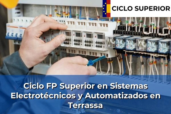Ciclo FP de Grado Superior de Sistemas Electrotécnicos y Automatizados en Terrassa