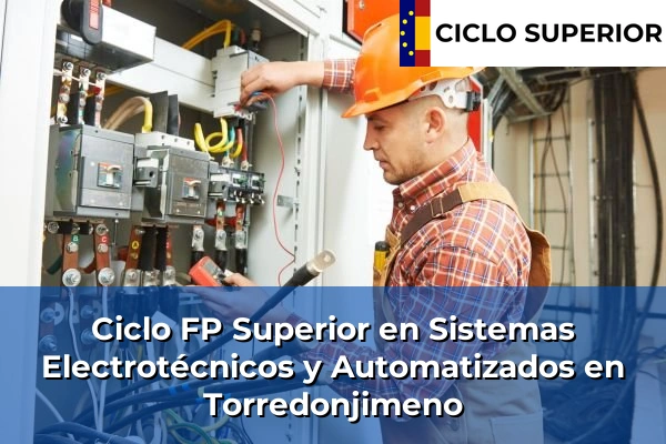 Ciclo FP de Grado Superior de Sistemas Electrotécnicos y Automatizados en Torredonjimeno