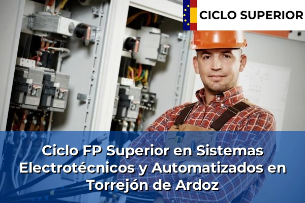 Ciclo FP de Grado Superior de Sistemas Electrotécnicos y Automatizados en Torrejón de Ardoz