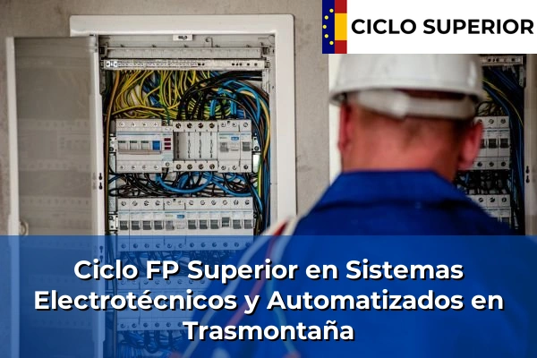 Ciclo FP de Grado Superior de Sistemas Electrotécnicos y Automatizados en Trasmontaña Ciclo FP de Grado Superior de Sistemas Electrotécnicos y Automatizados en Trasmontaña