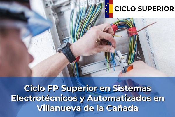 Ciclo FP de Grado Superior de Sistemas Electrotécnicos y Automatizados en Villanueva de la Cañada