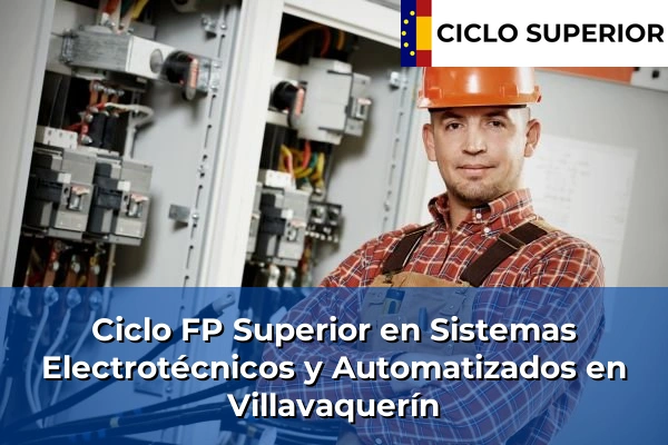 Ciclo FP de Grado Superior de Sistemas Electrotécnicos y Automatizados en Villavaquerín