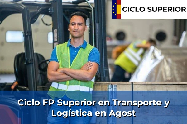 Ciclo FP de Grado Superior de Transporte y Logística en Agost