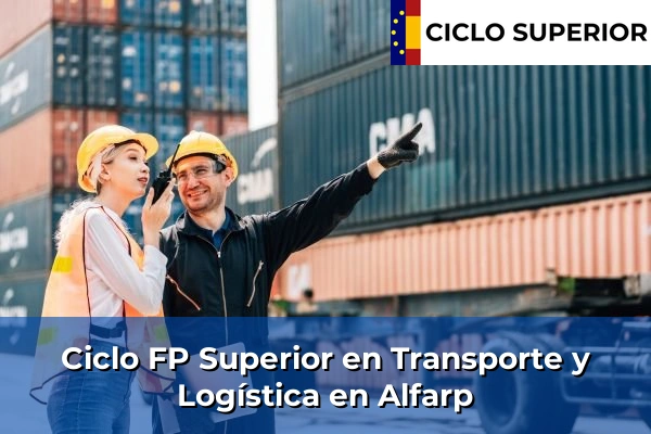 Ciclo FP de Grado Superior de Transporte y Logística en Alfarp