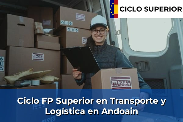 Ciclo FP de Grado Superior de Transporte y Logística en Andoain