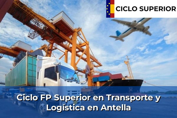 Ciclo FP de Grado Superior de Transporte y Logística en Antella