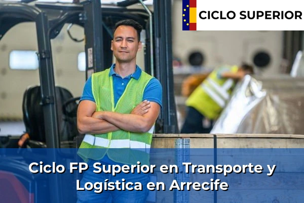 Ciclo FP de Grado Superior de Transporte y Logística en Arrecife