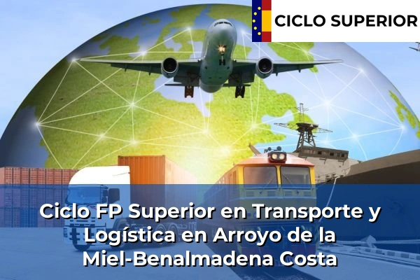 Ciclo FP de Grado Superior de Transporte y Logística en Arroyo de la Miel-Benalmadena Costa