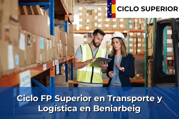 Ciclo FP de Grado Superior de Transporte y Logística en Beniarbeig