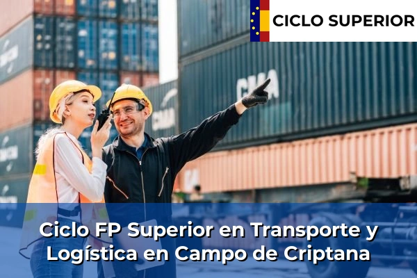 Ciclo FP de Grado Superior de Transporte y Logística en Campo de Criptana