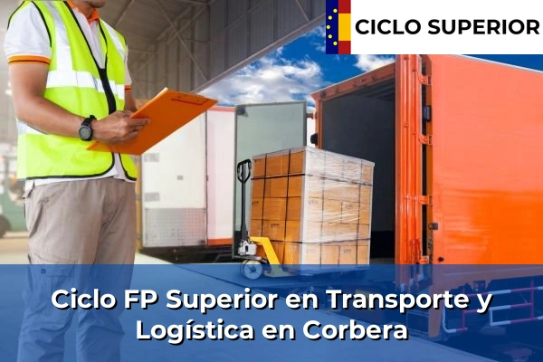 Ciclo FP de Grado Superior de Transporte y Logística en Corbera