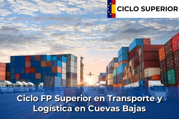 Ciclo FP de Grado Superior de Transporte y Logística en Cuevas Bajas