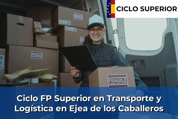 Ciclo FP de Grado Superior de Transporte y Logística en Ejea de los Caballeros