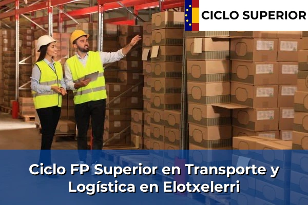 Ciclo FP de Grado Superior de Transporte y Logística en Elotxelerri