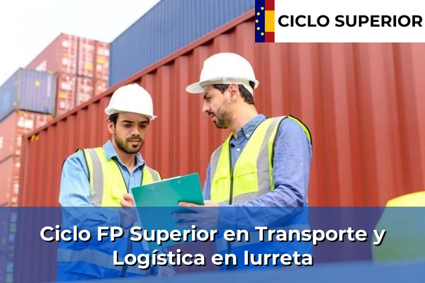 Ciclo FP de Grado Superior de Transporte y Logística en Iurreta