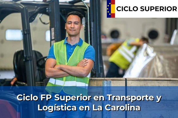 Ciclo FP de Grado Superior de Transporte y Logística en La Carolina