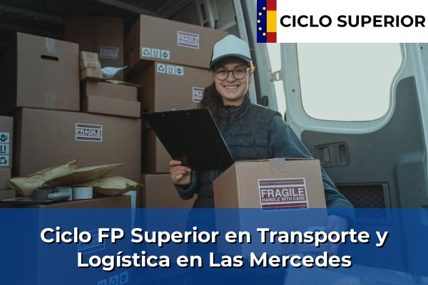 Ciclo FP de Grado Superior de Transporte y Logística en Las Mercedes