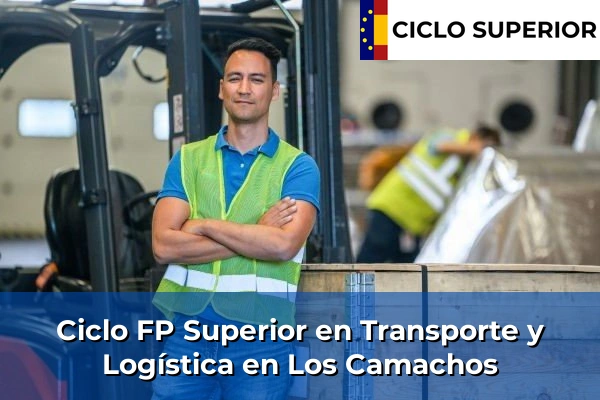 Ciclo FP de Grado Superior de Transporte y Logística en Los Camachos