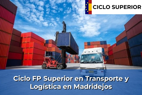 Ciclo FP de Grado Superior de Transporte y Logística en Madridejos