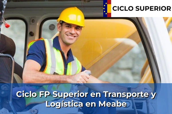 Ciclo FP de Grado Superior de Transporte y Logística en Meabe